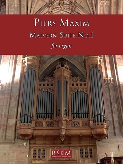 Maxim: Malvern Suite No.1 for Organ published by RSCM